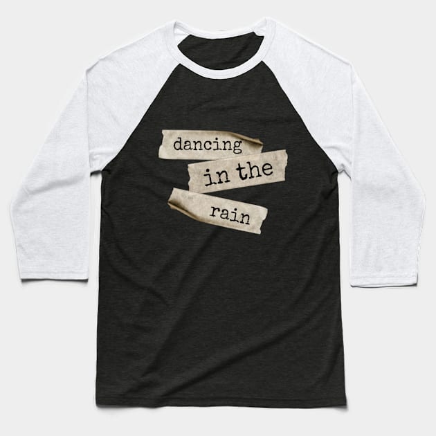 Dancing in the rain Baseball T-Shirt by see mee